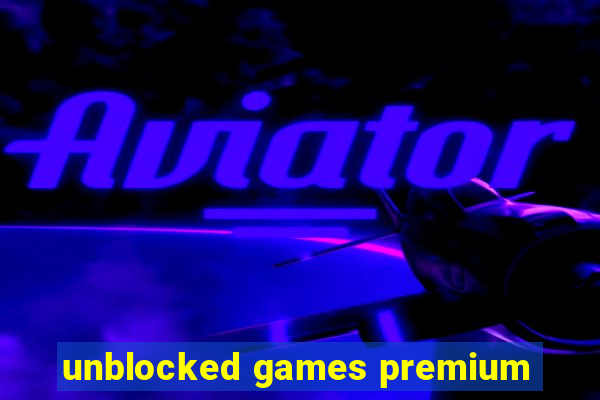 unblocked games premium