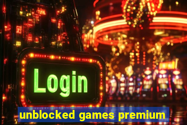 unblocked games premium