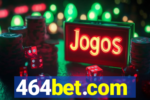 464bet.com