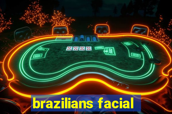 brazilians facial