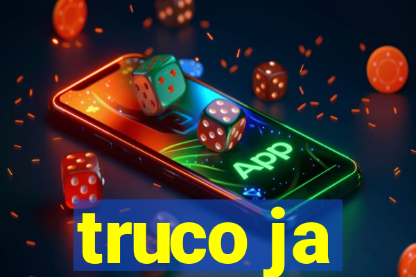 truco ja