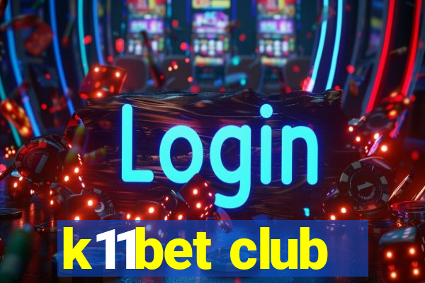 k11bet club