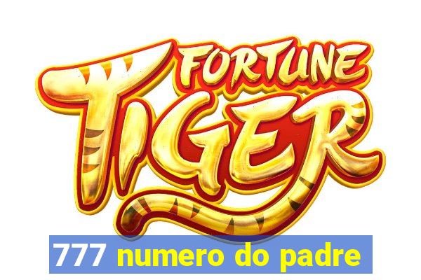 777 numero do padre