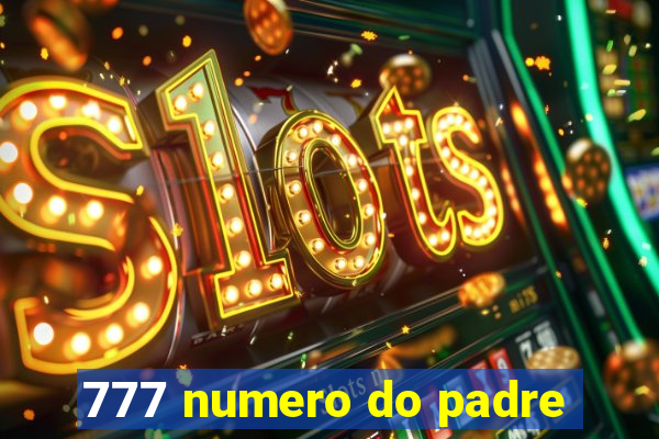 777 numero do padre