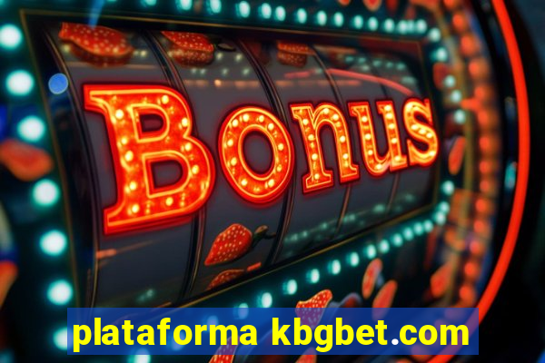 plataforma kbgbet.com