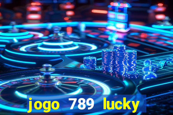 jogo 789 lucky paga mesmo