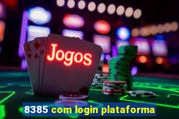 8385 com login plataforma