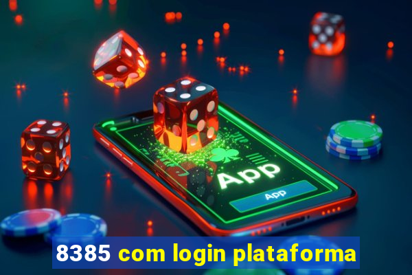 8385 com login plataforma