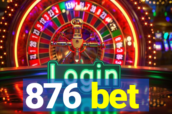 876 bet