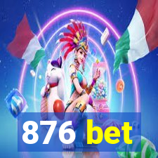 876 bet