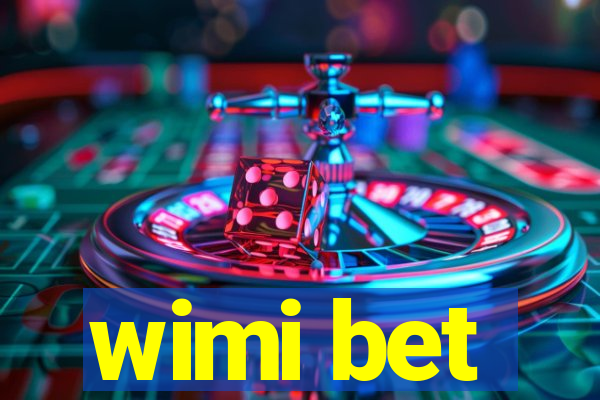 wimi bet