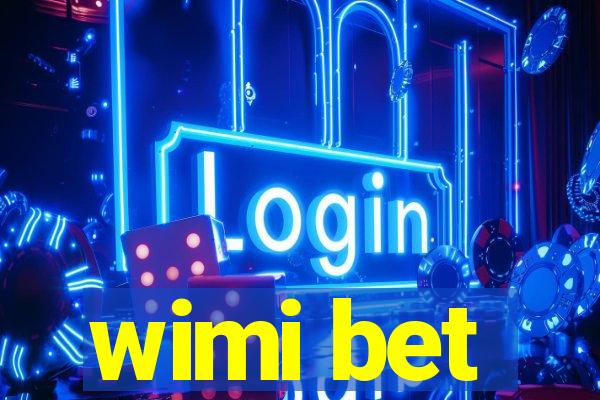 wimi bet