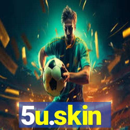 5u.skin