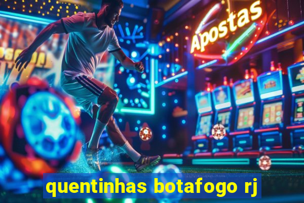 quentinhas botafogo rj