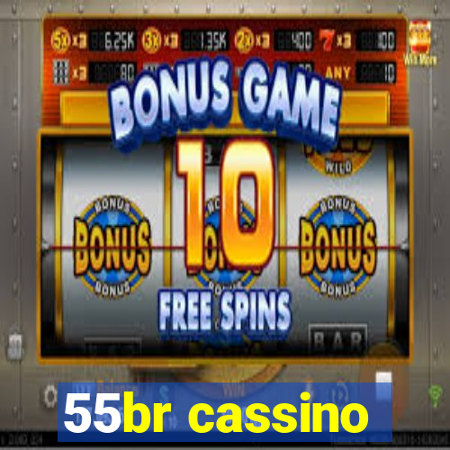 55br cassino