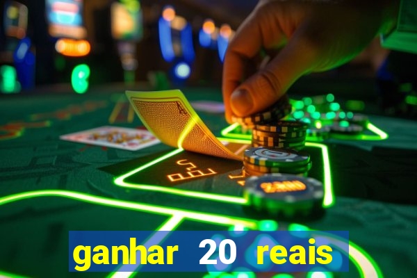 ganhar 20 reais agora no pix 2023