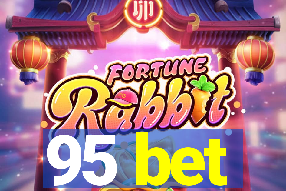 95 bet