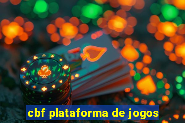 cbf plataforma de jogos