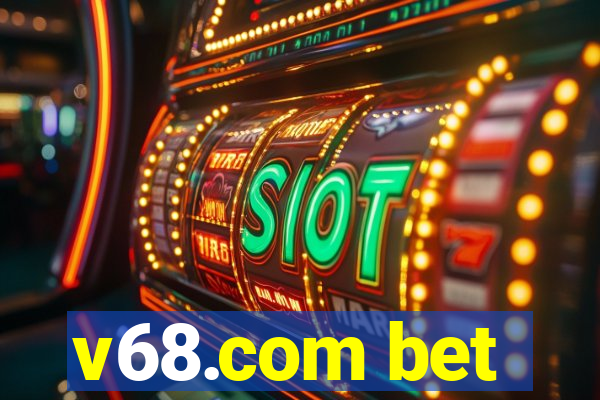 v68.com bet