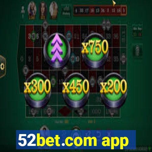 52bet.com app