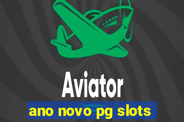 ano novo pg slots