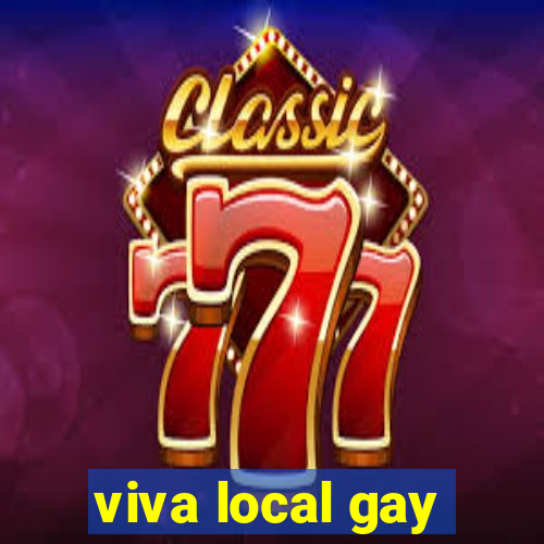 viva local gay