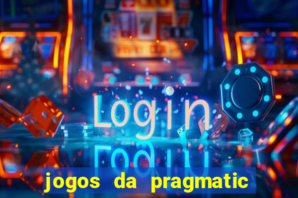 jogos da pragmatic play que mais pagam