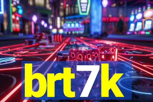 brt7k