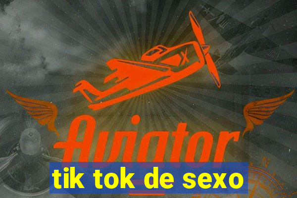 tik tok de sexo