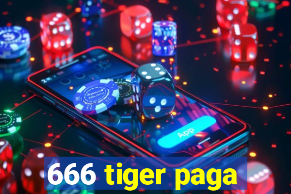 666 tiger paga