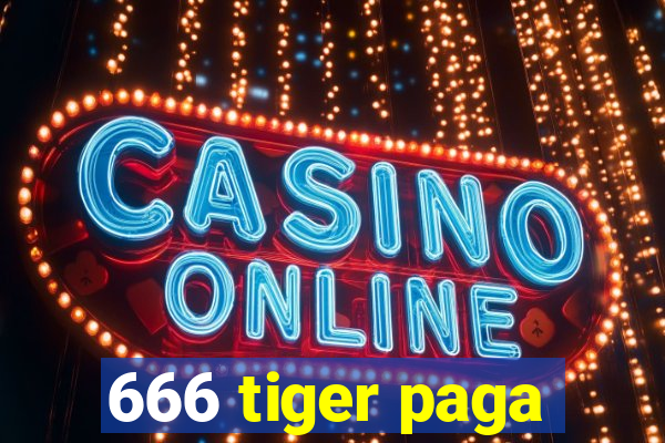 666 tiger paga