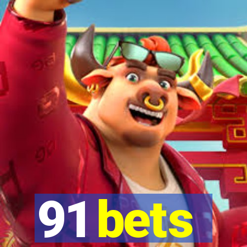 91 bets