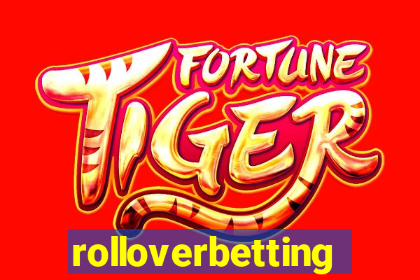 rolloverbetting