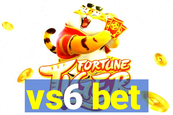 vs6 bet