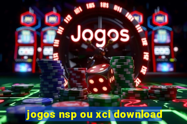 jogos nsp ou xci download