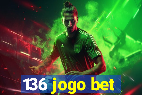 136 jogo bet