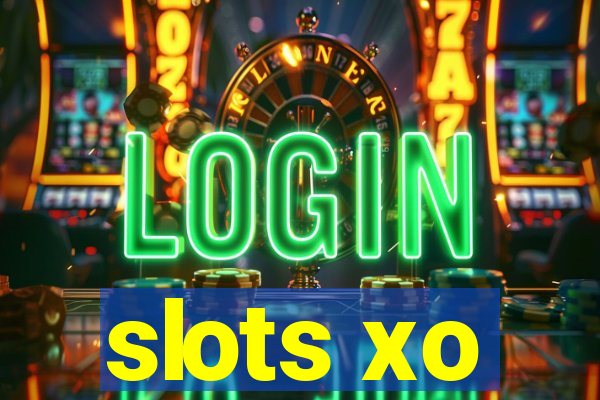 slots xo