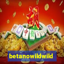 betanowildwild