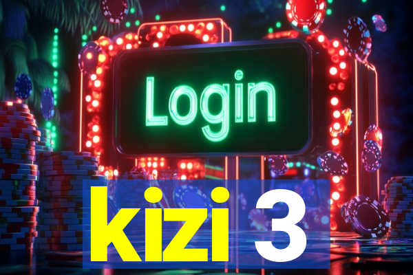 kizi 3