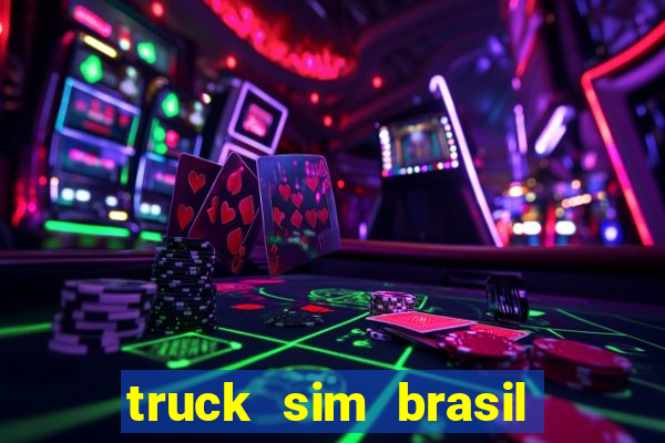 truck sim brasil dinheiro infinito