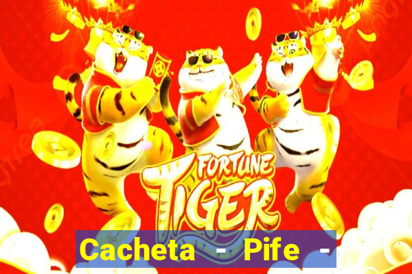 Cacheta - Pife - Jogo online