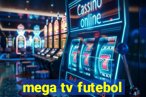 mega tv futebol