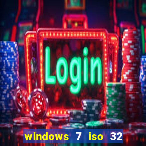 windows 7 iso 32 bits pt-br download