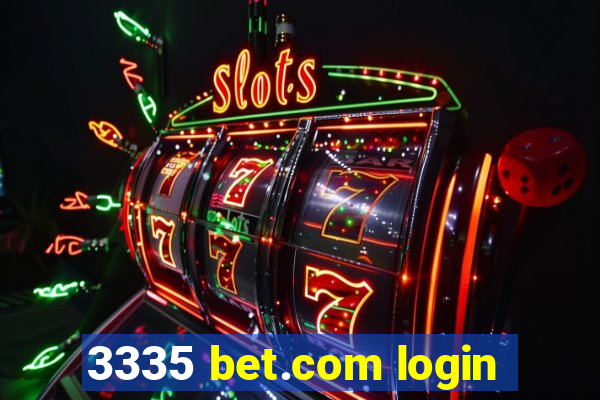 3335 bet.com login