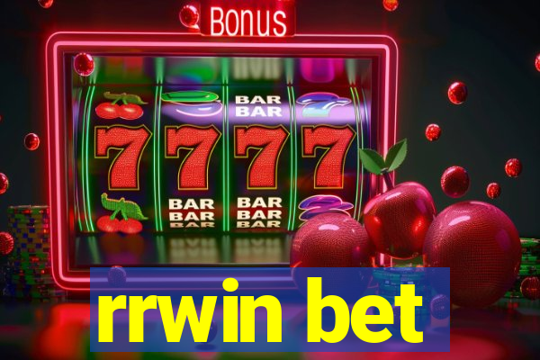 rrwin bet