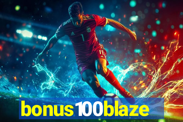 bonus100blaze