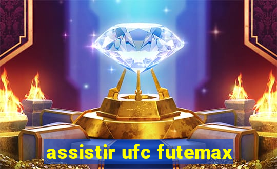 assistir ufc futemax