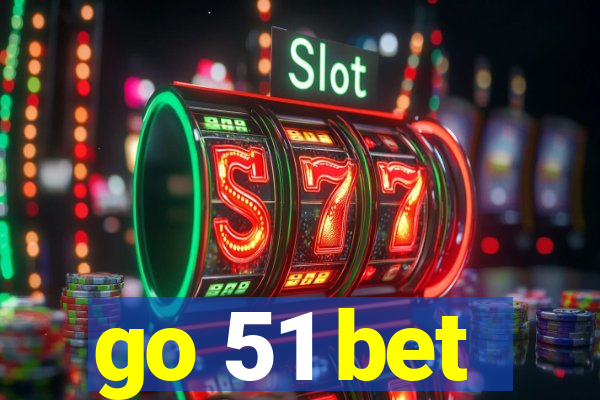 go 51 bet