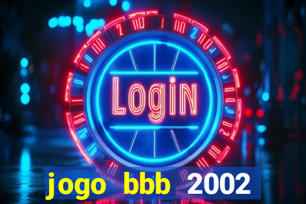 jogo bbb 2002 download android