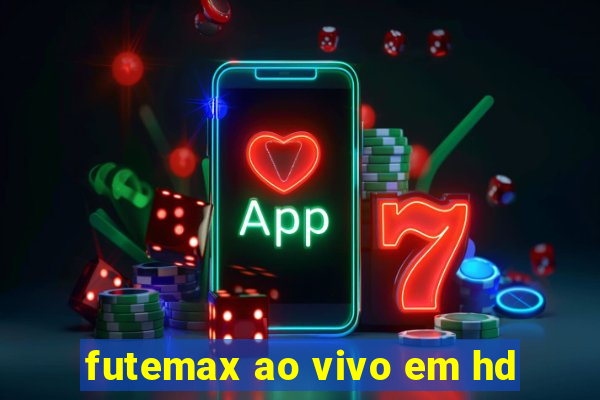 futemax ao vivo em hd